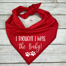 Load image into Gallery viewer, I thought I was the baby Dog Bandana Birth Announcement
