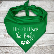 Load image into Gallery viewer, I thought I was the baby Dog Bandana Birth Announcement