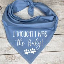 Load image into Gallery viewer, I thought I was the baby Dog Bandana Birth Announcement