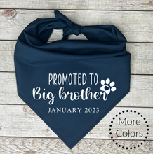 Load image into Gallery viewer, Promoted to Big Brother Dog Bandana with custom date, Pregnancy Announcement, Shower Gift