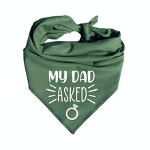 Load image into Gallery viewer, My Dad Asked Dog Bandana, Wedding Announcement, Marriage Proposal