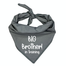 Load image into Gallery viewer, Big Brother in Training Dog Bandana - Pregnancy Announcement Pet Scarf