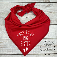 Load image into Gallery viewer, Soon to be Big Sister Dog Bandana *** Pregnancy Announcement