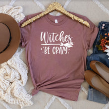 Load image into Gallery viewer, Witches Be Crazy Bella Canvas Tee Shirt, Halloween, Fall Tops