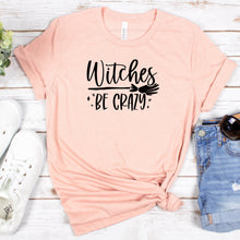 Load image into Gallery viewer, Witches Be Crazy Bella Canvas Tee Shirt, Halloween, Fall Tops