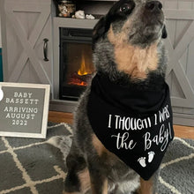 Load image into Gallery viewer, I thought I was the baby Dog Bandana, with baby feet