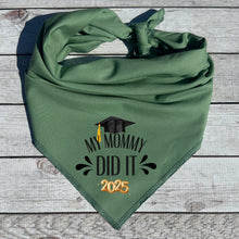 Load image into Gallery viewer, My Mommy Did It! Dog Bandana | Graduation Pet Accessory | Class of 2025 Cap Design | Grad Photo Prop | Gift for Dog Mom