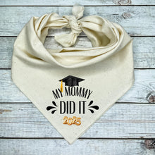 Load image into Gallery viewer, My Mommy Did It! Dog Bandana | Graduation Pet Accessory | Class of 2025 Cap Design | Grad Photo Prop | Gift for Dog Mom