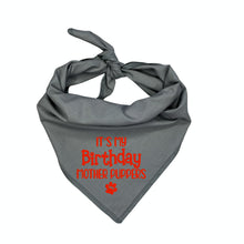 Load image into Gallery viewer, It's My Birthday Mother Puppers | Funny Embroidered Dog Bandana | Custom Birthday Pup Gift | Pet Party Accessory