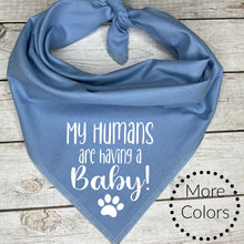 Load image into Gallery viewer, My Humans are having a Baby Dog Bandana, Birth Announcement, Baby Shower Gift
