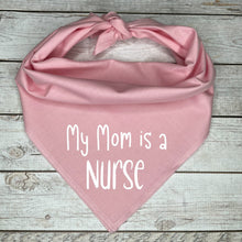 Load image into Gallery viewer, My Mom is a Nurse Dog Bandana