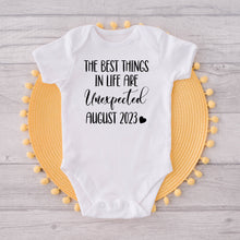 Load image into Gallery viewer, The Best things in Life Are Unexpected Baby Bodysuit