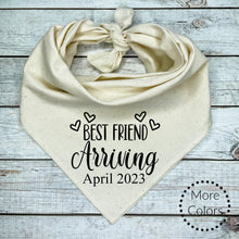 Load image into Gallery viewer, Best Friend Arriving with custom date, Personalized Dog Bandana, Birth Announcement