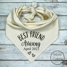Load image into Gallery viewer, Best Friend Arriving with custom date, Personalized Dog Bandana