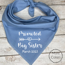 Load image into Gallery viewer, Promoted to Big Sister Dog Bandana with custom date, Pregnancy Announcement, Shower Gift