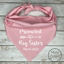 Load image into Gallery viewer, Promoted to Big Sister Dog Bandana with custom date, Pregnancy Announcement, Shower Gift
