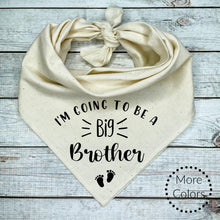 Load image into Gallery viewer, I'm going to be a Big Brother Dog Bandana, Pregnancy Announcement, Shower Gift, Baby Feet