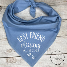 Load image into Gallery viewer, Best Friend Arriving with custom date, Personalized Dog Bandana