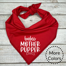 Load image into Gallery viewer, Bad a Mother Pupper Dog Bandana, Funny Dog Gift, Dog Lover Gift