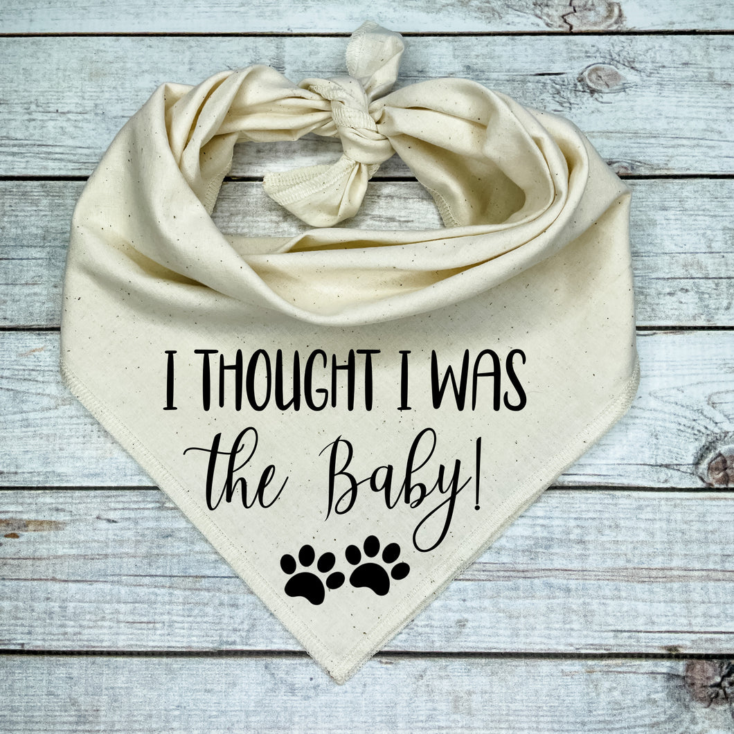 I thought I was the baby Dog Bandana Birth Announcement