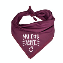 Load image into Gallery viewer, My Dad Asked Dog Bandana, Wedding Announcement, Marriage Proposal
