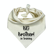 Load image into Gallery viewer, Big Brother in Training Dog Bandana - Pregnancy Announcement Pet Scarf
