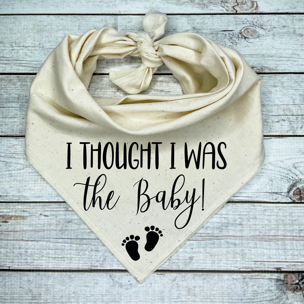 I thought I was the baby Dog Bandana, with baby feet