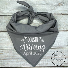 Load image into Gallery viewer, Cousin Arriving with custom date... Personalized  Dog Bandana
