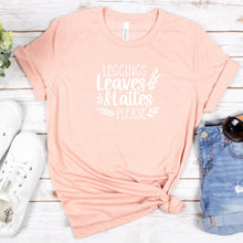Load image into Gallery viewer, Leggings Leaves and Lattes Please Bella Canvas Tee Shirt, Fall Shirt
