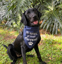 Load image into Gallery viewer, My Humans are getting Married! Dog Bandana
