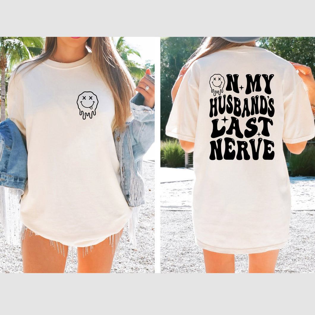 On My Husbands Last Nerve Bella Canvas Tee Shirt
