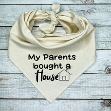Load image into Gallery viewer, My Parents Bought A House! Dog Bandana
