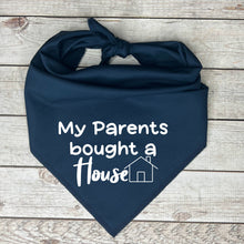 Load image into Gallery viewer, My Parents Bought A House! Dog Bandana
