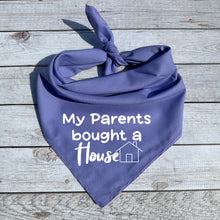 Load image into Gallery viewer, My Parents Bought A House! Dog Bandana
