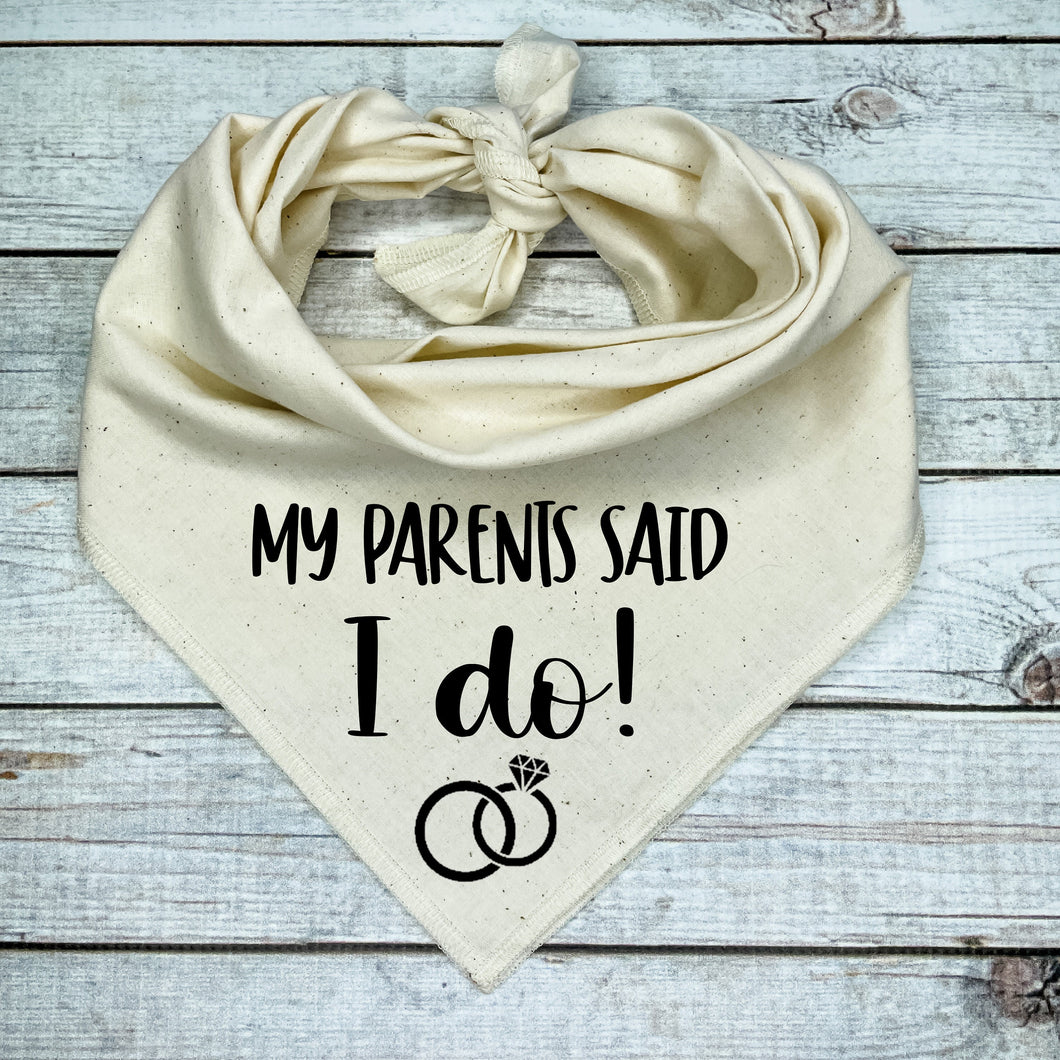 My Parents Said I Do Dog Bandana | Wedding Dog Outfit | Just Married Pet Accessory | Newlywed Dog Photo Prop