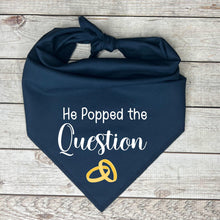 Load image into Gallery viewer, Engagement Dog Bandana, He Popped the Question
