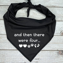 Load image into Gallery viewer, Then There Were Four Dog Bandana,  Pregnancy Announcement

