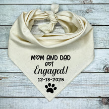 Load image into Gallery viewer, Custom Dog Bandana | Mom &amp; Dad Got Engaged! with Date | Engagement Dog Outfit | Proposal Pet Accessory | Wedding Photo Prop
