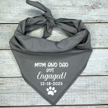 Load image into Gallery viewer, Custom Dog Bandana | Mom &amp; Dad Got Engaged! with Date | Engagement Dog Outfit | Proposal Pet Accessory | Wedding Photo Prop
