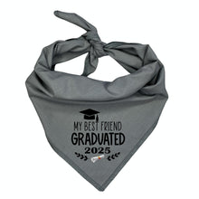 Load image into Gallery viewer, My Best Friend Graduated! Dog Bandana | Graduation Pet Accessory | Class of 2025 Cap Design | Grad Photo Prop | Gift for Dog Mom
