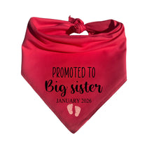 Load image into Gallery viewer, Promoted to Big Sister Dog Bandana | Custom Baby Feet &amp; Date | Pregnancy Announcement for Dogs | New Baby Reveal Gift for Pet Owners
