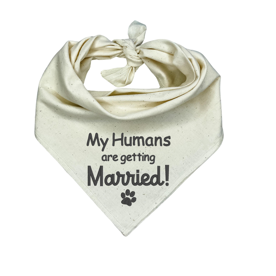 Embroidered Wedding Dog Accessory  My Humans Are Getting Married Dog Bandana, Engagement Announcement Pet Scarf