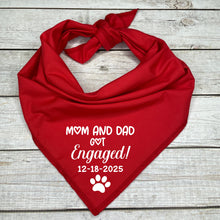 Load image into Gallery viewer, Custom Dog Bandana | Mom &amp; Dad Got Engaged! with Date | Engagement Dog Outfit | Proposal Pet Accessory | Wedding Photo Prop
