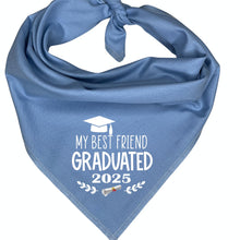 Load image into Gallery viewer, My Best Friend Graduated! Dog Bandana | Graduation Pet Accessory | Class of 2025 Cap Design | Grad Photo Prop | Gift for Dog Mom
