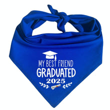 Load image into Gallery viewer, My Best Friend Graduated! Dog Bandana | Graduation Pet Accessory | Class of 2025 Cap Design | Grad Photo Prop | Gift for Dog Mom
