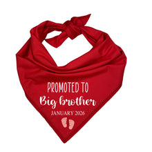 Load image into Gallery viewer, Promoted to Big Brother Dog Bandana | Custom Baby Feet &amp; Date | Pregnancy Announcement for Dogs | New Baby Reveal Gift for Pet Owners
