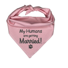 Load image into Gallery viewer, Embroidered Wedding Dog Accessory  My Humans Are Getting Married Dog Bandana, Engagement Announcement Pet Scarf
