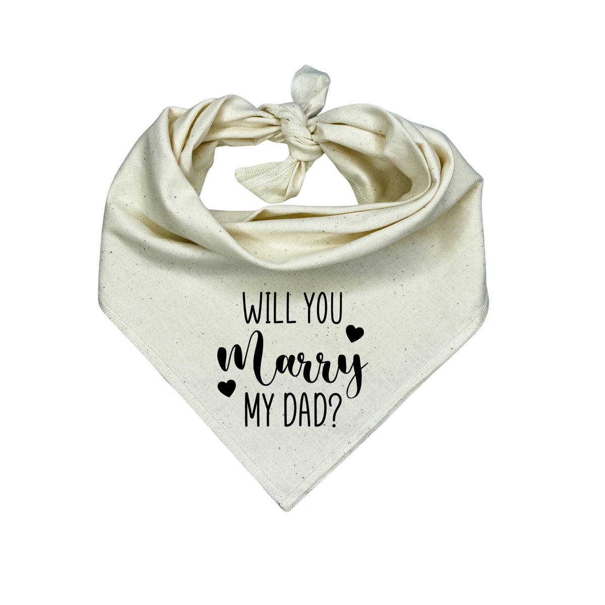 Will You Marry My Dad dog bandana on white background