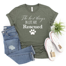 Load image into Gallery viewer, The best things in life are Rescued ** Bella Canvas T Shirt
