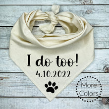 Load image into Gallery viewer, I Do Too Dog Bandana, Wedding Bandana for Dog

